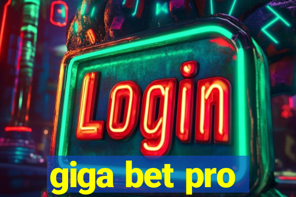 giga bet pro